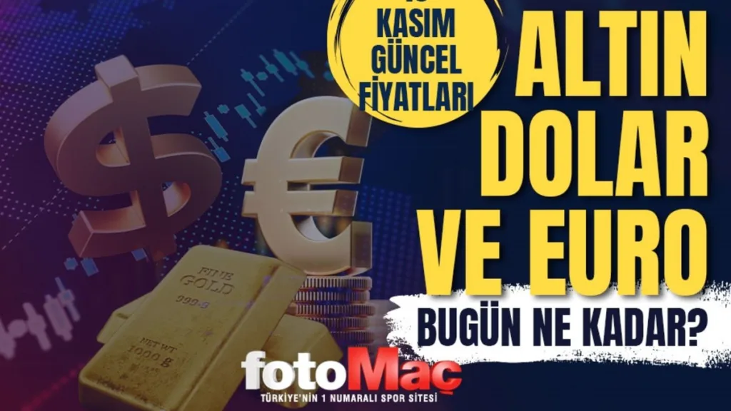 15 Kasım 2024 Güncel Altın ve Dolar Kuru- Diğer Haberler