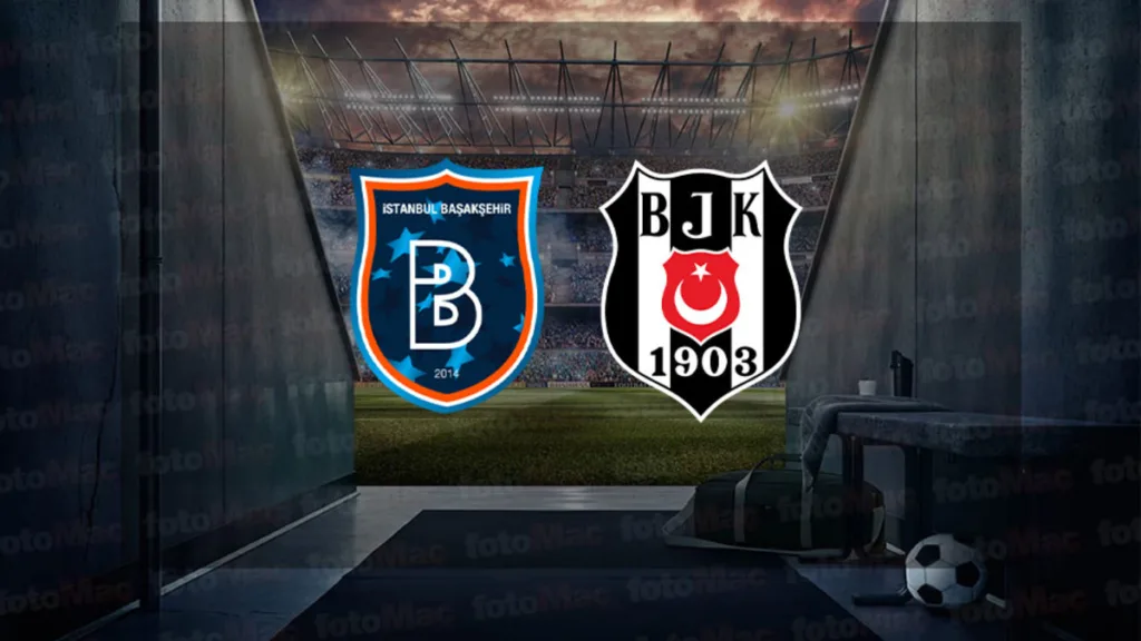 BAŞAKŞEHİR- BEŞİKTAŞ CANLI MAÇ İZLE | Başakşehir - Beşiktaş maçı hangi kanalda?- Beşiktaş