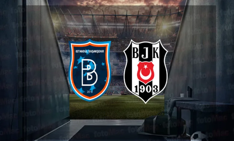 BAŞAKŞEHİR- BEŞİKTAŞ CANLI MAÇ İZLE | Başakşehir - Beşiktaş maçı hangi kanalda?- Beşiktaş