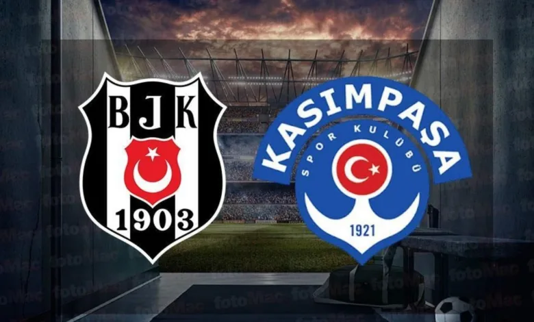 Beşiktaş - Kasımpaşa | CANLI (Trendyol Süper Lig)- Beşiktaş