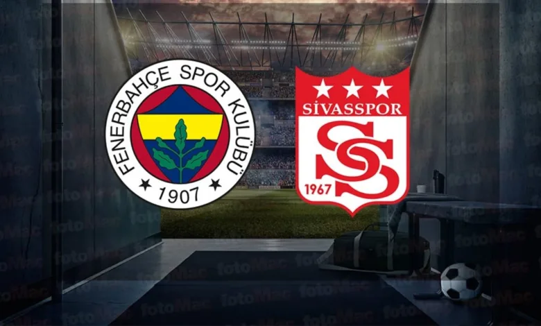 Fenerbahçe - Sivasspor maçı ne zaman, saat kaçta ve hangi kanalda canlı yayınlanacak? | Trendyol Süper Lig- Diğer Haberler