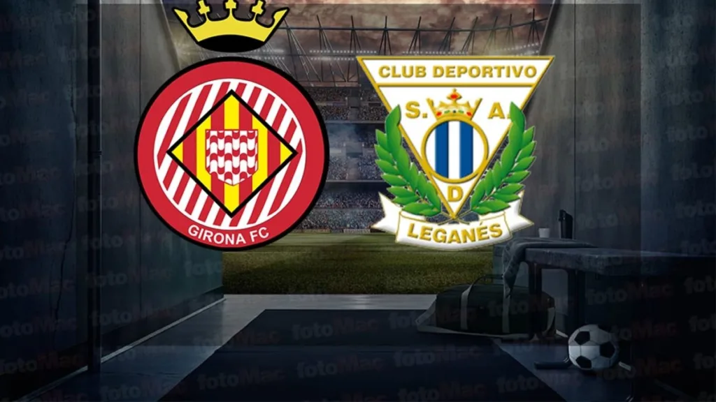 Girona - Leganes maçı ne zaman? Saat kaçta ve hangi kanalda canlı yayınlanacak? | İspanya La Liga- İspanya La Liga