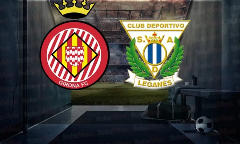 Girona - Leganes maçı ne zaman? Saat kaçta ve hangi kanalda canlı yayınlanacak? | İspanya La Liga- Futbol