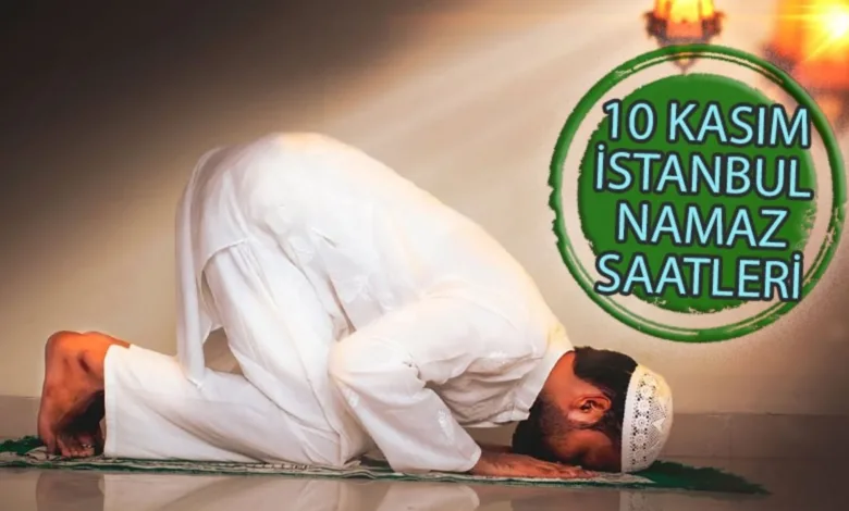 İstanbul namaz vakti 🤲 10 Kasım 2024 | İstanbul sabah, öğle, ikindi, akşam, yatsı namazı saat kaçta?- Diğer Haberler