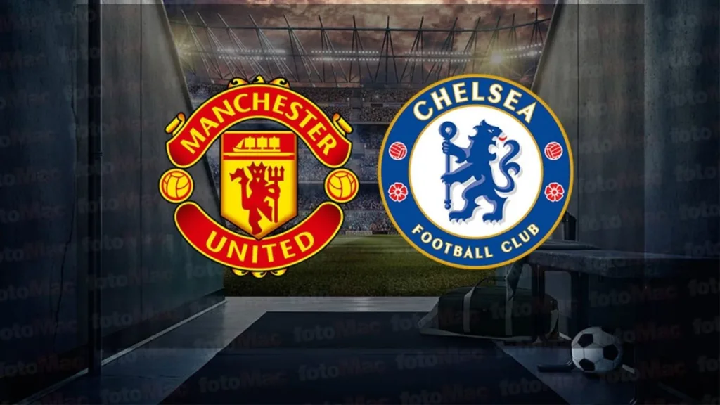 Manchester United - Chelsea maçı ne zaman? Saat kaçta ve hangi kanalda canlı yayınlanacak? | İngiltere Premier Lig- İngiltere Premium Lig