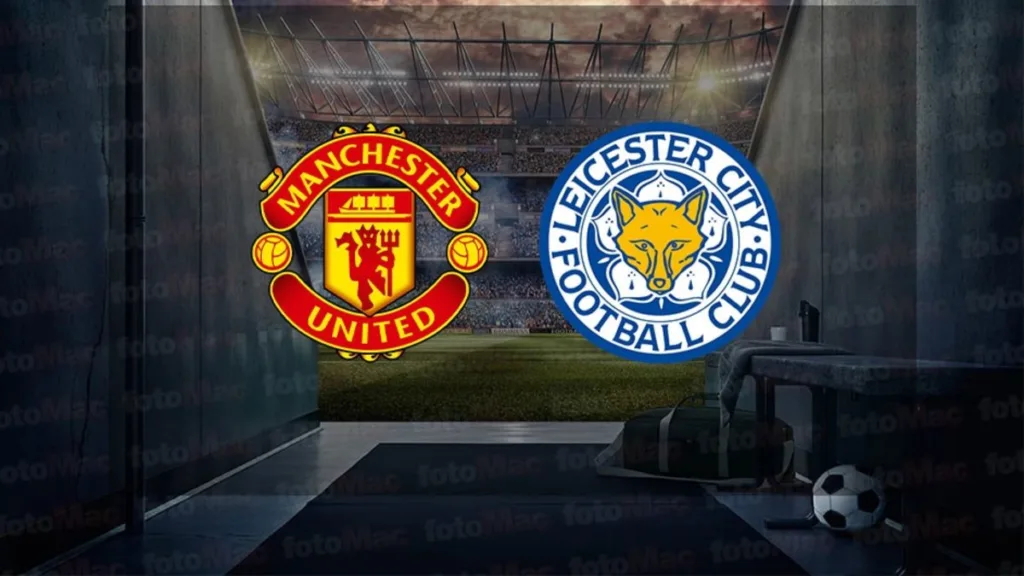 Manchester United - Leicester City maçı ne zaman? Saat kaçta ve hangi kanalda canlı yayınlanacak? | İngiltere Premier Lig- İngiltere Premium Lig