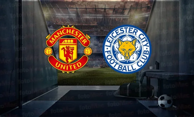 Manchester United - Leicester City maçı ne zaman? Saat kaçta ve hangi kanalda canlı yayınlanacak? | İngiltere Premier Lig- Diğer Haberler