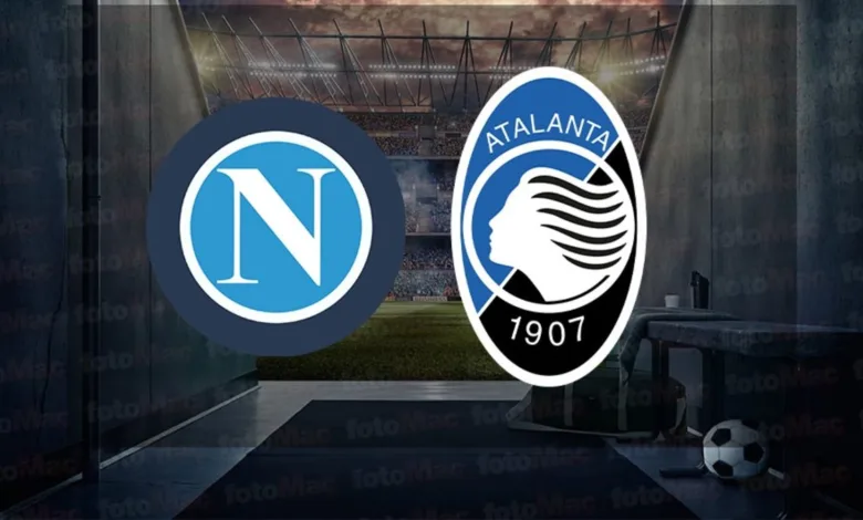 Napoli - Atalanta maçı ne zaman? Saat kaçta ve hangi kanalda canlı yayınlanacak? | İtalya Serie A- Futbol