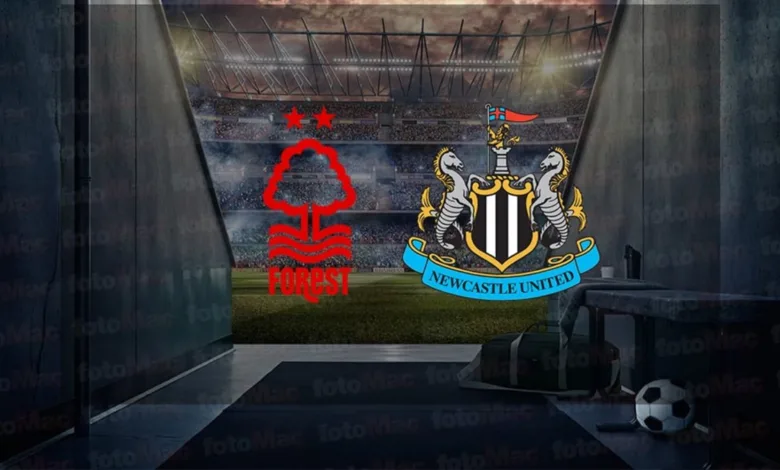 Nottingham Forest - Newcastle United maçı ne zaman? Saat kaçta ve hangi kanalda canlı yayınlanacak? | İngiltere Premier Lig- Futbol