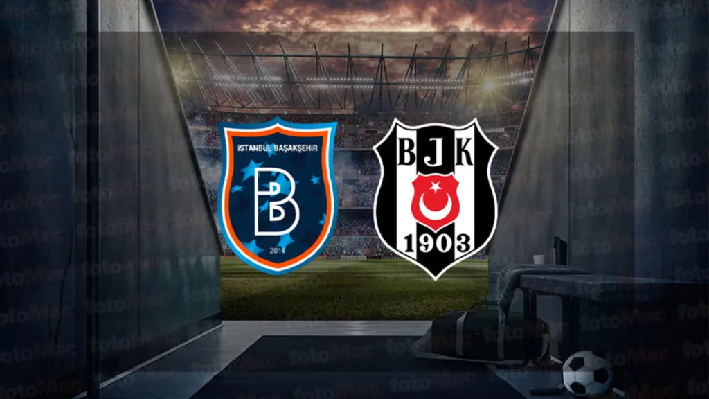 RAMS Başakşehir - Beşiktaş maçı CANLI (Trendyol Süper Lig)- Beşiktaş