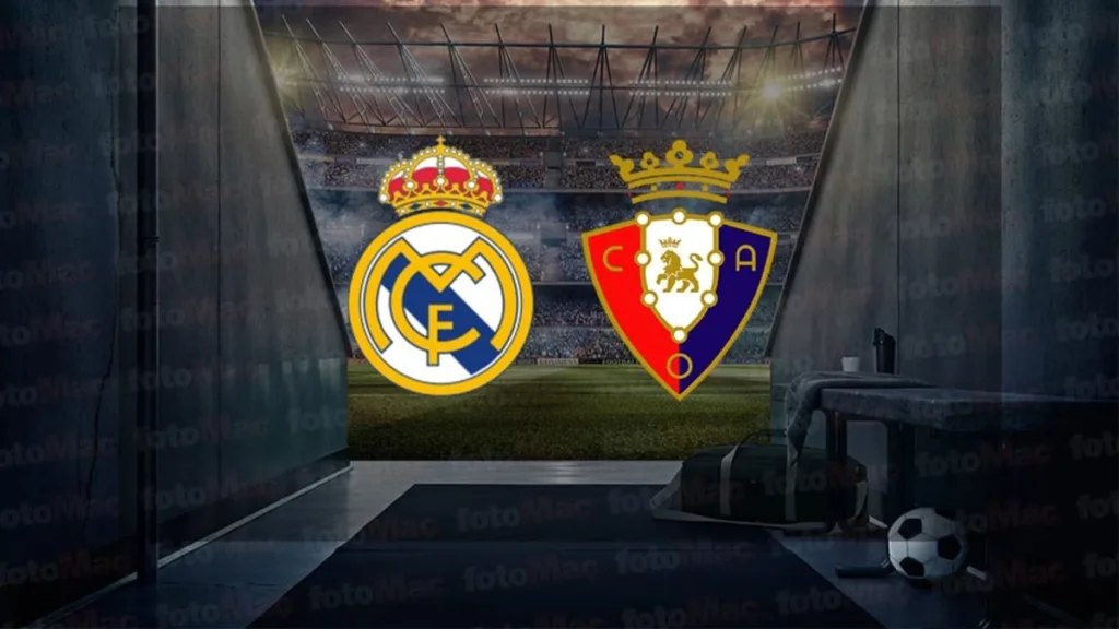 Real Madrid - Osasuna maçı ne zaman? Saat kaçta ve hangi kanalda canlı yayınlanacak? | İspanya La Liga- İspanya La Liga