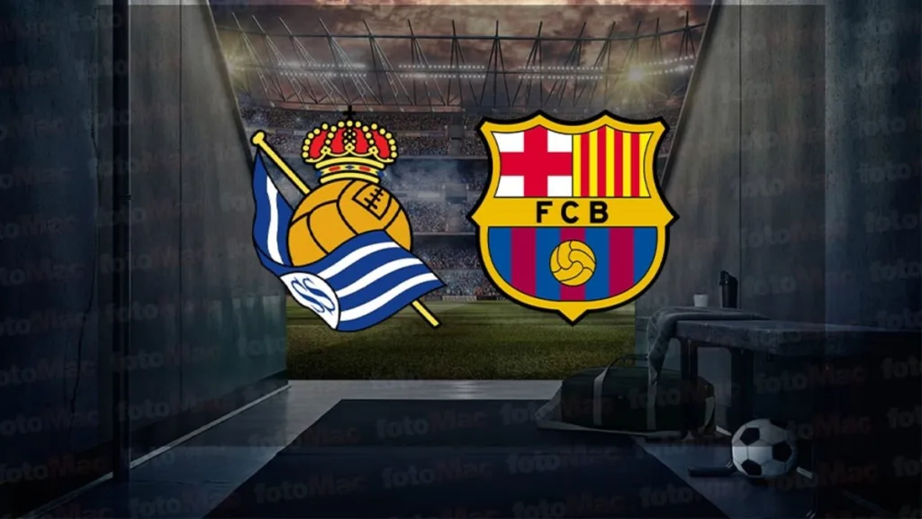 Real Sociedad - Barcelona maçı ne zaman? Saat kaçta ve hangi kanalda canlı yayınlanacak? | İspanya La Liga- İspanya La Liga