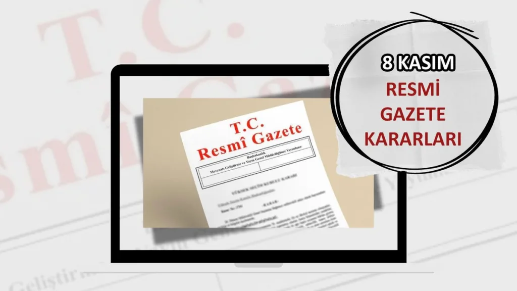 Resmi Gazete'de bugün 📰8 Kasım Cuma 2024 Resmi Gazete kararları- Diğer Haberler