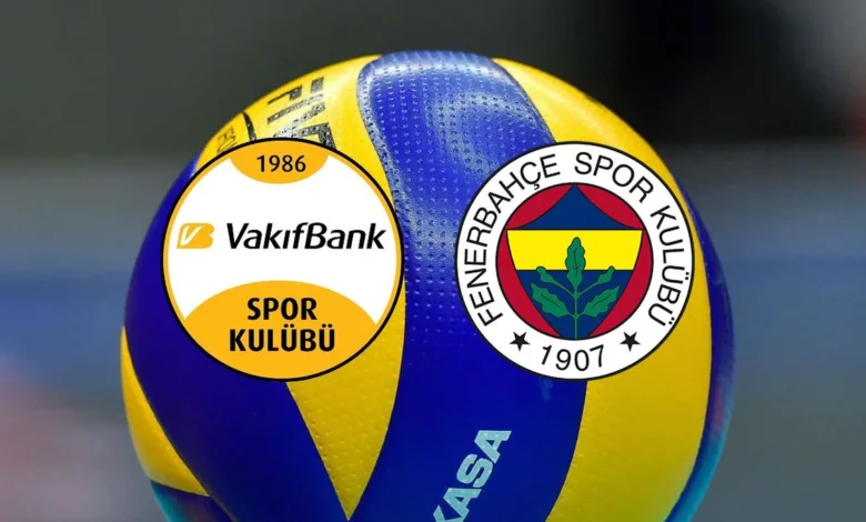 VAKIFBANK FENERBAHÇE MAÇI CANLI İZLE | Vakıfbank - Fenerbahçe Medicana maçı saat kaçta, hangi kanalda? Sultanlar Ligi- Diğer Haberler