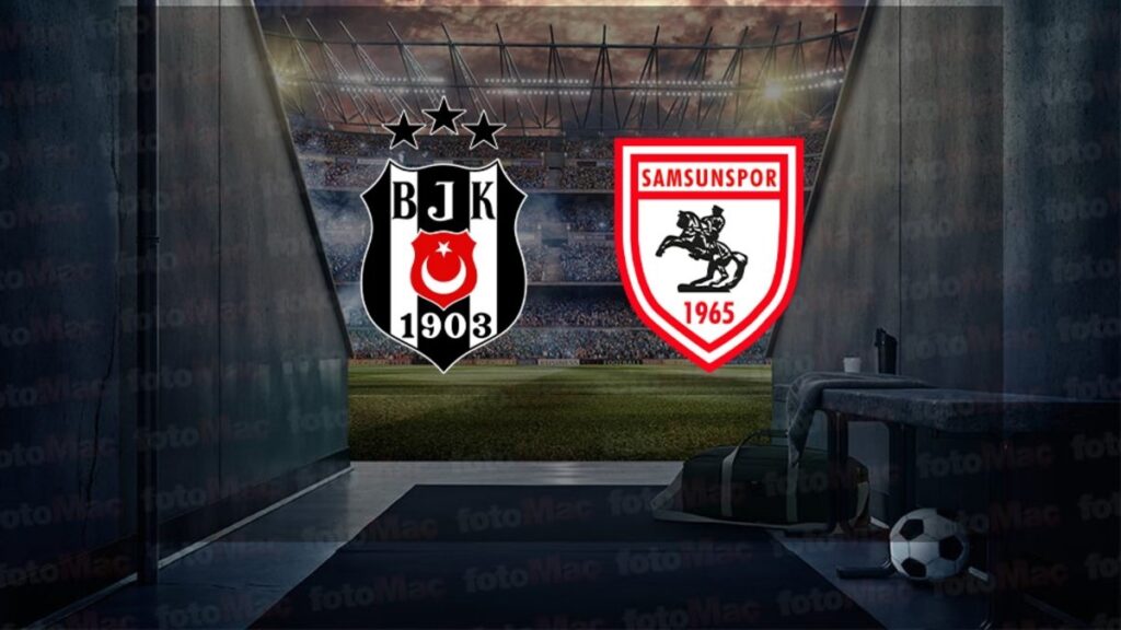 Beşiktaş - Samsunspor CANLI | Beşiktaş - Reeder Samsunspor maçı ne zaman, saat kaçta ve hangi kanalda? (Trendyol Süper Lig)- Beşiktaş