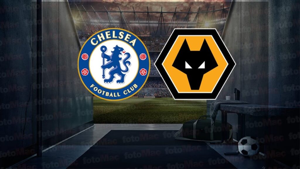 Chelsea - Wolverhampton maçı ne zaman? Saat kaçta ve hangi kanalda canlı yayınlanacak? | İngiltere Premier Lig- İngiltere Premium Lig