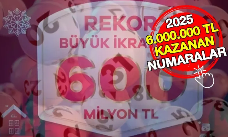 Milli Piyango 6.000.000 TL kazanan numaralar 2025 | Çeyrek, yarım, tam bilet 6.000.000 lira kazananlar sıralı tam liste- Futbol