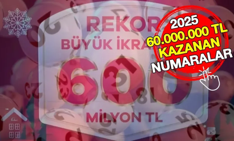 Milli Piyango 60.000.000 TL kazanan numaralar 2025 | Çeyrek, yarım, tam bilet 60.000.000 lira kazananlar sıralı tam liste- Futbol