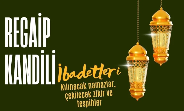 Regaip Kandili ibadetleri | Regaip Kandili'nde kılınacak namazlar, çekilecek zikir ve tesbihler- Diğer Sporlar