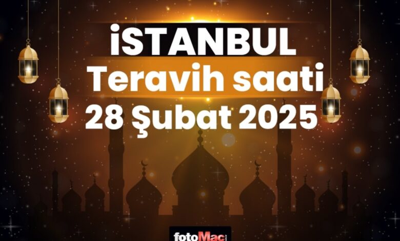 İstanbul teravih namazı saat kaçta 2025? | 28 Şubat İstanbul teravih vakti 13 İstanbul teravih namazı saat kaçta 2025? | 28 Şubat İstanbul teravih vakti- Diğer Haberler