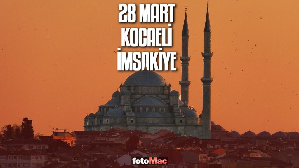 28 Mart Kocaeli imsakiye | Kocaeli sahur ve iftar vakitleri- Diğer Haberler
