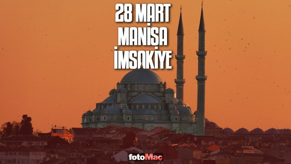 28 Mart Manisa imsakiye | Manisa sahur ve iftar vakitleri- Diğer Haberler