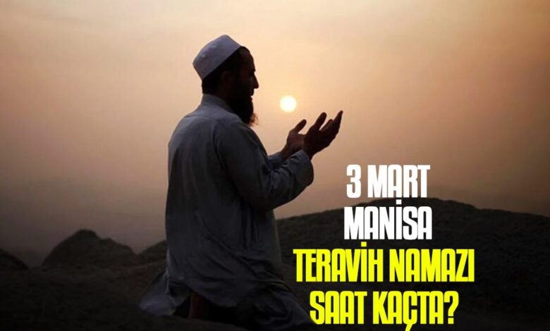 3 Mart Manisa teravih namazı saat kaçta? | Manisa namaz vakitleri 17 3 Mart Manisa teravih namazı saat kaçta? | Manisa namaz vakitleri- Diğer Haberler