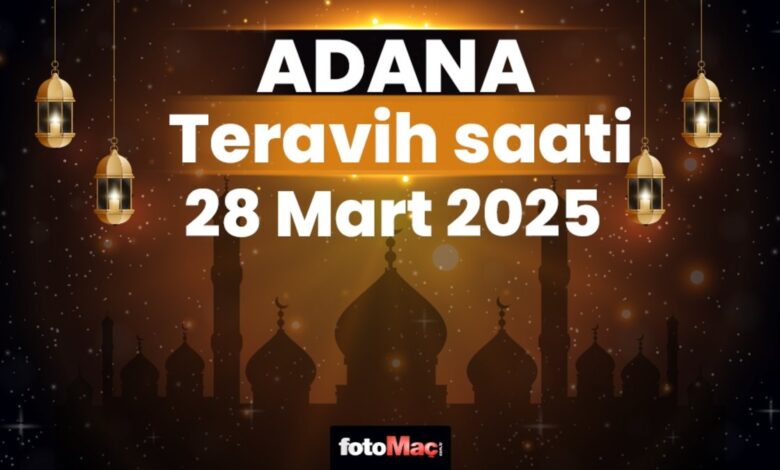 Adana 28 Mart teravih namazı saat kaçta? | Adana teravih vakitleri 2025 13 Adana 28 Mart teravih namazı saat kaçta? | Adana teravih vakitleri 2025- Diğer Haberler
