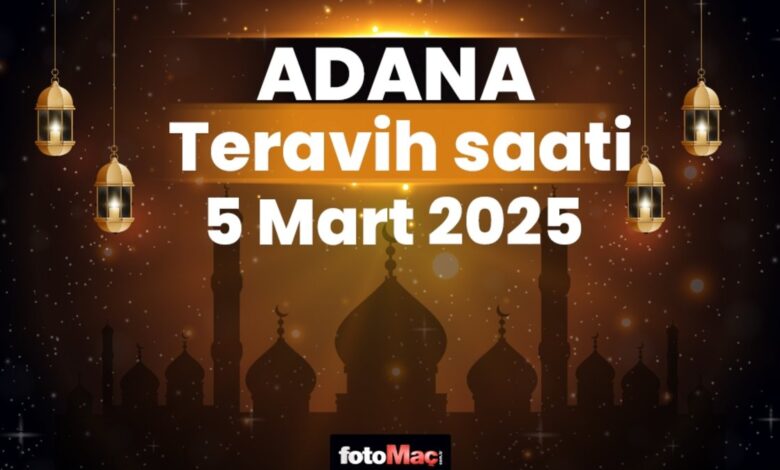 Adana 5 Mart teravih namazı saat kaçta? | Adana teravih vakitleri 2025 13 Adana 5 Mart teravih namazı saat kaçta? | Adana teravih vakitleri 2025- Diğer Haberler