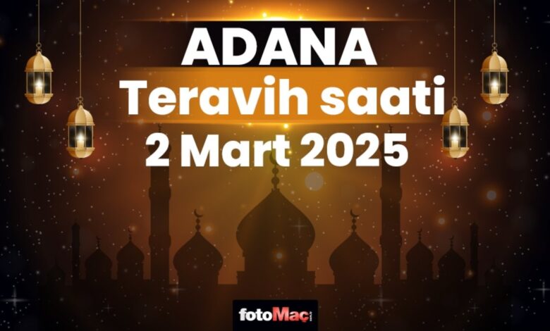 Adana teravih namazı saat kaçta 2025? | 2 Mart Adana teravih vakti 13 Adana teravih namazı saat kaçta 2025? | 2 Mart Adana teravih vakti- Diğer Haberler