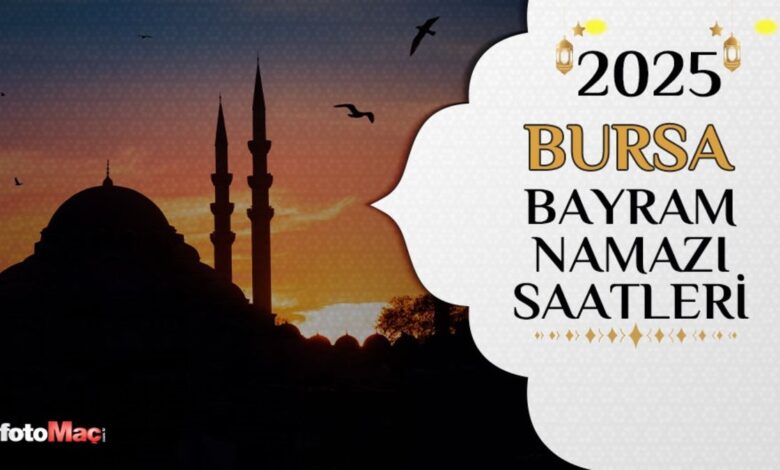 BURSA BAYRAM NAMAZI SAAT KAÇTA 2025? | Bayram namazı saat kaçta? Konya Ramazan Bayramı namazı vakitleri | Bayram namazı saat kaçta? Bursa Ramazan Bayramı namazı vakitleri 14 BURSA BAYRAM NAMAZI SAAT KAÇTA 2025? | Bayram namazı saat kaçta? Konya Ramazan Bayramı namazı vakitleri | Bayram namazı saat kaçta? Bursa Ramazan Bayramı namazı vakitleri- Diğer Haberler