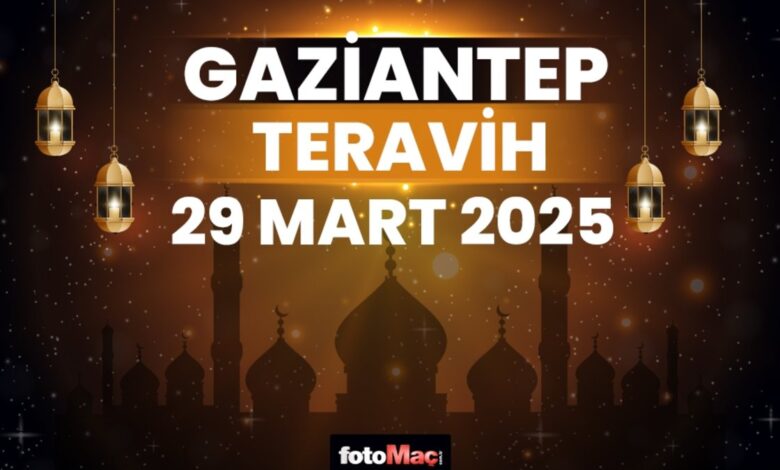 Gaziantep teravih namazı saat kaçta 2025? | 29 Mart Gaziantep teravih vakti 13 Gaziantep teravih namazı saat kaçta 2025? | 29 Mart Gaziantep teravih vakti- Diğer Haberler
