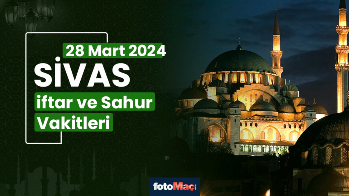 Sivas ezan vakitleri 28 Mart 2025 | Sivas sahur, iftar saati | İMSAKİYE- Futbol