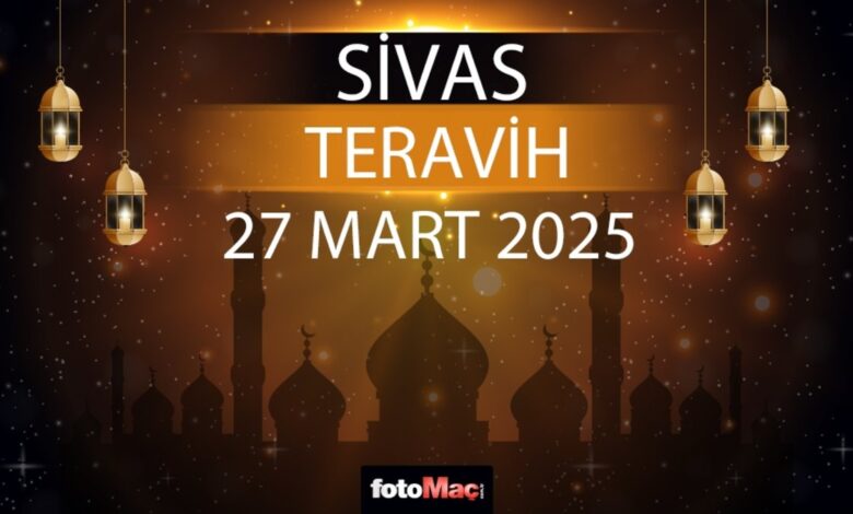 Sivas teravih namazı saat kaçta 2025? | 27 Mart Sivas teravih vakti- Diğer Haberler
