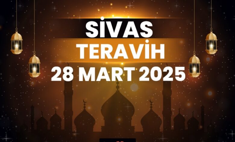 Sivas teravih namazı saat kaçta 2025? | 28 Mart Sivas teravih vakti 13 Sivas teravih namazı saat kaçta 2025? | 28 Mart Sivas teravih vakti- Diğer Haberler