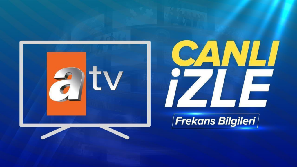 ATV CANLI İZLE HD | ATV yayın akışı ve uydu frekans bilgileri (GÜNCEL 2025)- Diğer Haberler