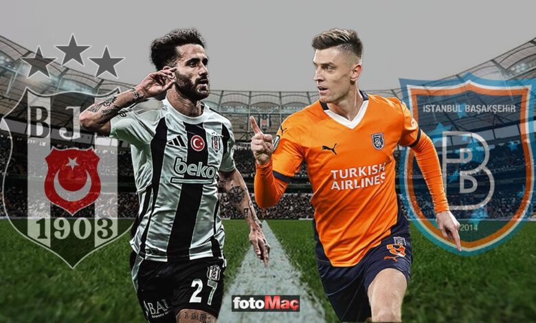 Beşiktaş-Başakşehir CANLI | Beşiktaş-RAMS Başakşehir maçı ne zaman, saat kaçta ve hangi kanalda? 25 Beşiktaş-Başakşehir CANLI | Beşiktaş-RAMS Başakşehir maçı ne zaman, saat kaçta ve hangi kanalda?- Beşiktaş