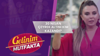 Gelinim Mutfakta çeyrek altını kim kazandı? 30 Nisan 2025- Futbol