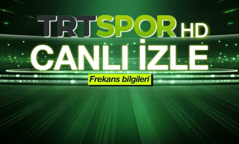 TRT SPOR HD CANLI İZLE | TFF 1. Lig, UEFA Şampiyonlar, Avrupa, Konferans Ligi maçları şifresiz izle (TRT Spor frekans bilgileri) 13 TRT SPOR HD CANLI İZLE | TFF 1. Lig, UEFA Şampiyonlar, Avrupa, Konferans Ligi maçları şifresiz izle (TRT Spor frekans bilgileri)- Diğer Haberler