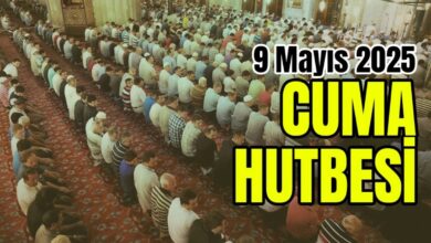 CUMA HUTBESİ DİYANET | 🤲 9 Mayıs Cuma hutbesi DİNLE, konusu, PDF İNDİR- Diğer Haberler