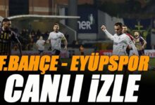 Fenerbahçe - Eyüpspor maçı canlı izle | FB EYÜP maçı şifresiz izle (Süper Lig 36. hafta canlı yayın)- Ligler