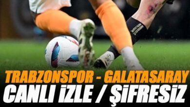 Trabzonspor - Galatasaray maçı canlı izle | TS GS maçı şifresiz izle (Süper Lig 35. hafta maç yayını)- Fenerbahçe