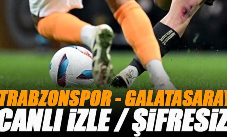 Trabzonspor - Galatasaray maçı canlı izle | TS GS maçı şifresiz izle (Süper Lig 35. hafta maç yayını) 16 Trabzonspor - Galatasaray maçı canlı izle | TS GS maçı şifresiz izle (Süper Lig 35. hafta maç yayını)- Futbol