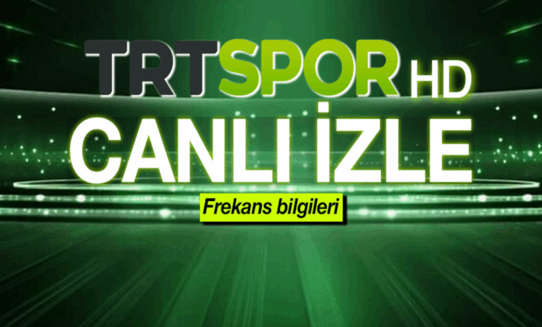 TRT SPOR CANLI İZLE | TRT Spor nasıl izlenir? (TRT Spor frekans bilgileri) 14 TRT SPOR CANLI İZLE | TRT Spor nasıl izlenir? (TRT Spor frekans bilgileri)- Diğer Haberler