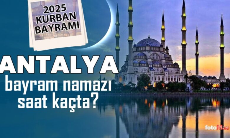 Antalya bayram namazı saat kaçta? | 2025 Diyanet Antalya Kurban Bayramı namaz saatleri 15 Antalya bayram namazı saat kaçta? | 2025 Diyanet Antalya Kurban Bayramı namaz saatleri- Diğer Haberler