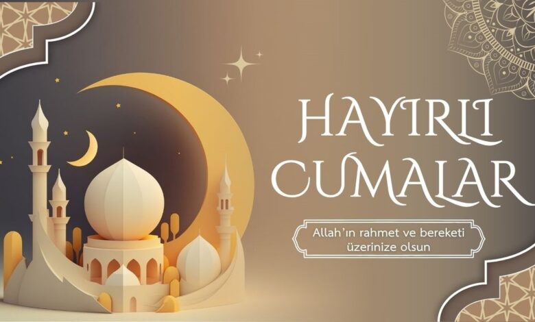 Cuma resimli mesajları | 2025'in en güzel, yeni ve farklı Cuma mesajları 27 Cuma resimli mesajları | 2025'in en güzel, yeni ve farklı Cuma mesajları- Diğer Haberler