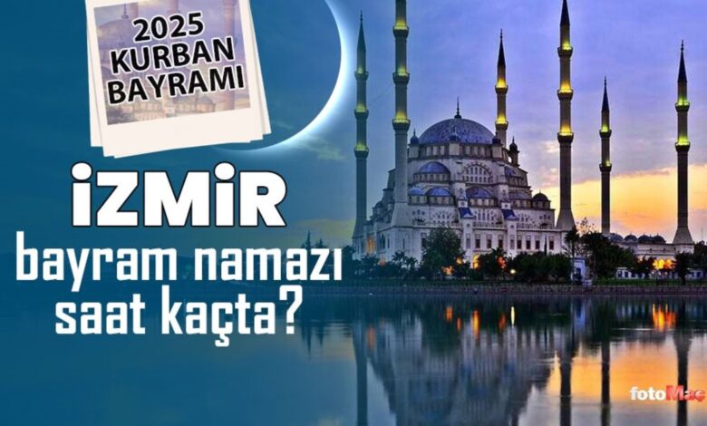 İzmir bayram namazı saat kaçta? | 2025 Diyanet İzmir Kurban Bayramı namaz saatleri- Diğer Haberler