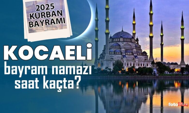 Kocaeli bayram namazı saat kaçta? | 2025 Diyanet Kocaeli Kurban Bayramı namaz saatleri 15 Kocaeli bayram namazı saat kaçta? | 2025 Diyanet Kocaeli Kurban Bayramı namaz saatleri- Diğer Haberler