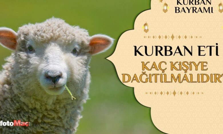 Kurban eti kaç kişiye dağıtılır Diyanet? Kurban eti kaça bölünür, kaç kişiye verilmeli?- Diğer Haberler