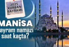 Manisa bayram namazı saat kaçta? | 2025 Diyanet Manisa Kurban Bayramı namaz saatleri- Maç